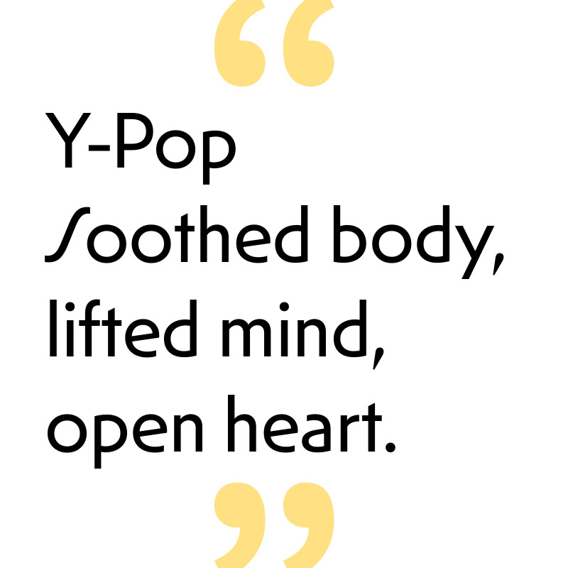 soothed body, lifted mind, open heart